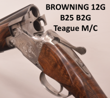 Browning 12g B25 B2G Teague M/C (SG4 43-3)